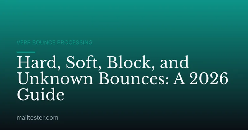 Hard, Soft, Block, and Unknown Bounces: A 2026 Guide
