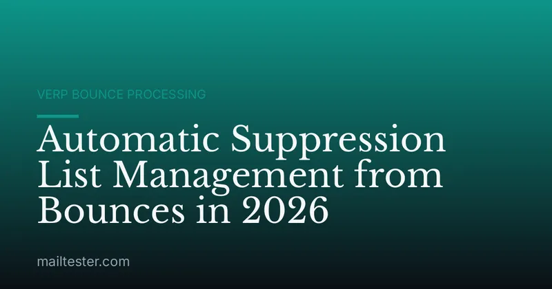 Automatic Suppression List Management from Bounces in 2026