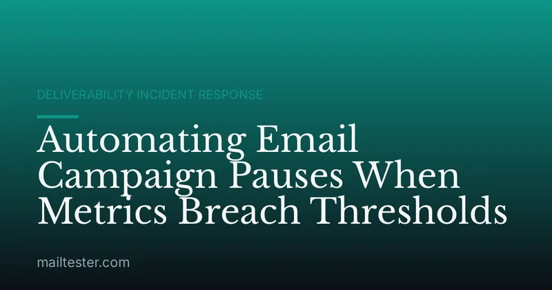 Automating Email Campaign Pauses When Metrics Breach Thresholds