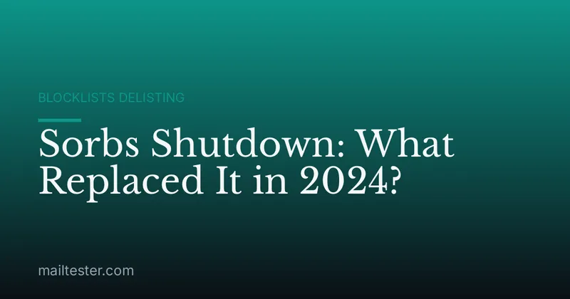 Sorbs Shutdown: What Replaced It in 2024?