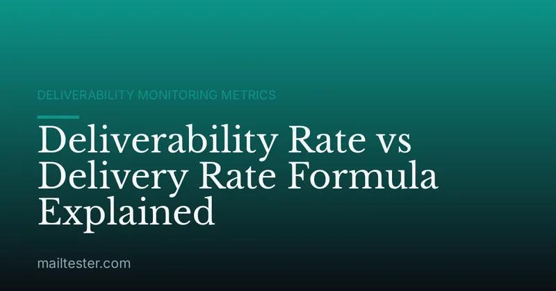 Deliverability Rate vs Delivery Rate Formula Explained