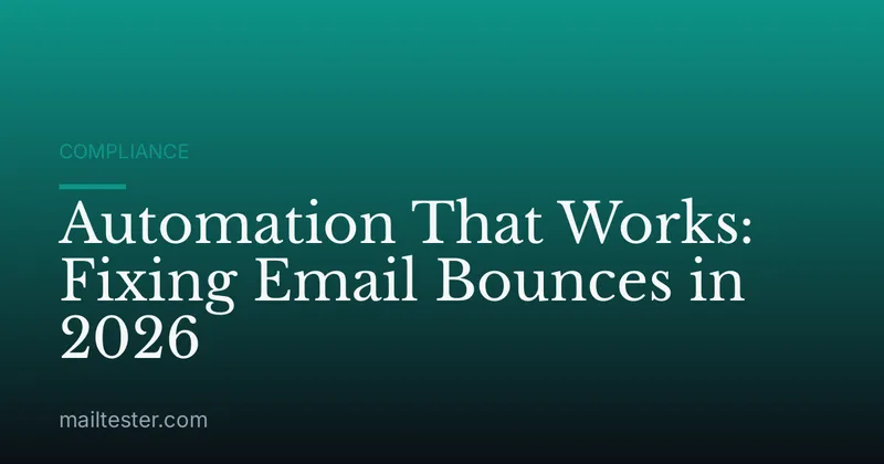 Automation That Works: Fixing Email Bounces in 2026
