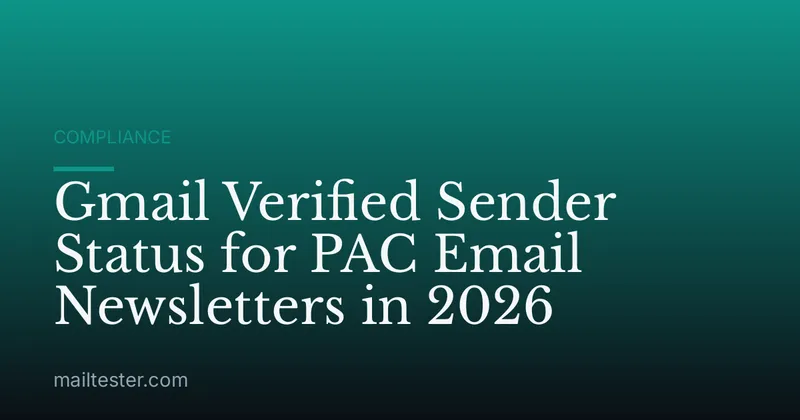 Gmail Verified Sender Status for PAC Email Newsletters in 2026