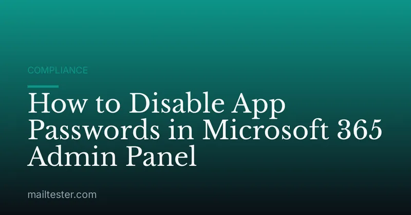 How to Disable App Passwords in Microsoft 365 Admin Panel