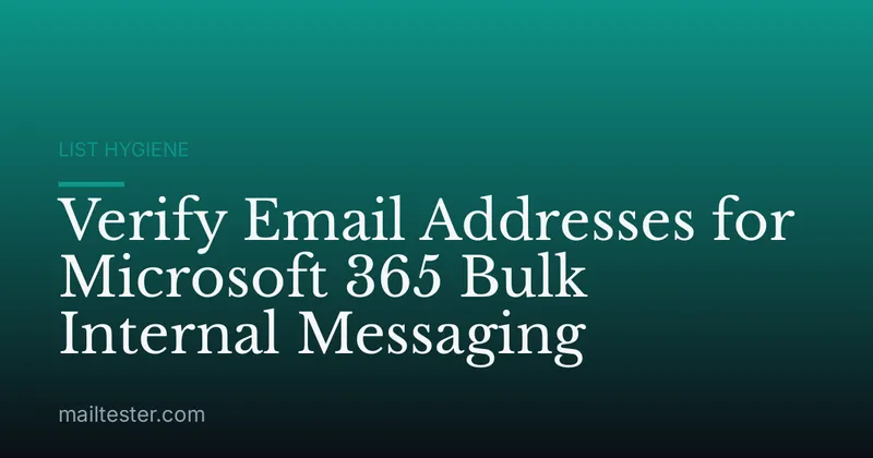 Verify Email Addresses for Microsoft 365 Bulk Internal Messaging
