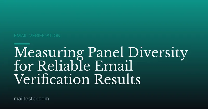 Measuring Panel Diversity for Reliable Email Verification Results