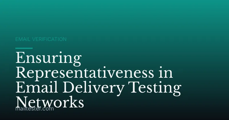 Ensuring Representativeness in Email Delivery Testing Networks