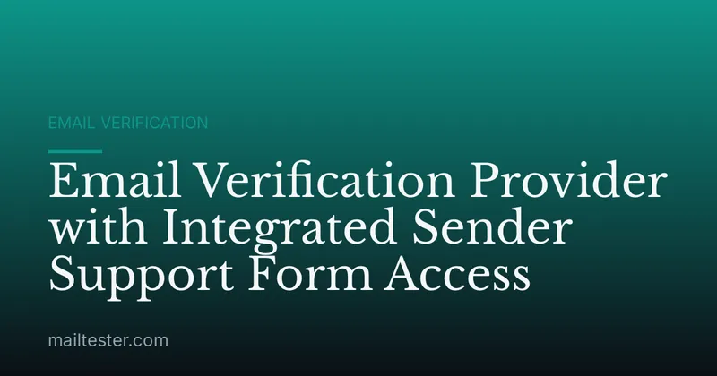 Email Verification Provider with Integrated Sender Support Form Access