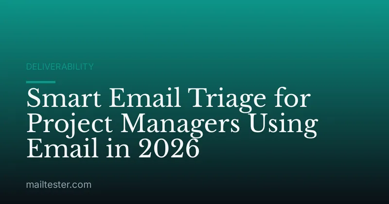 Smart Email Triage for Project Managers Using Email in 2026