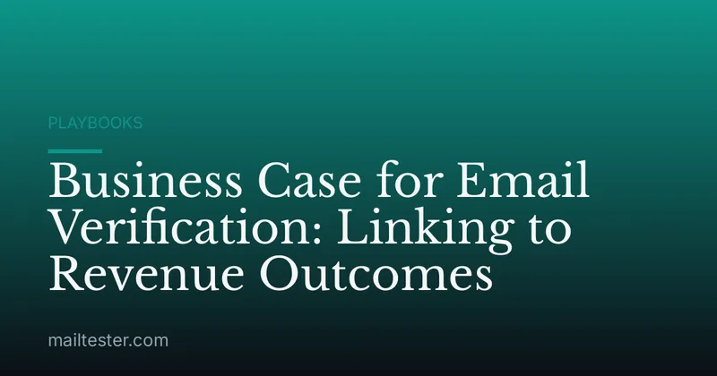Business Case for Email Verification: Linking to Revenue Outcomes