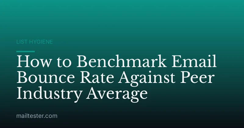 How to Benchmark Email Bounce Rate Against Peer Industry Average