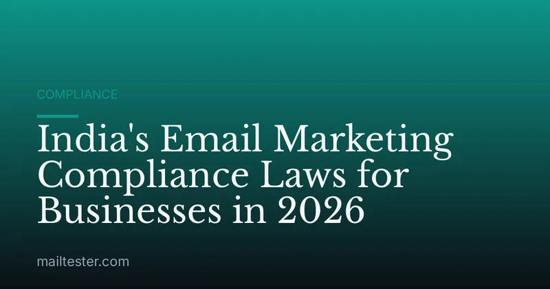 India's Email Marketing Compliance Laws for Businesses in 2026