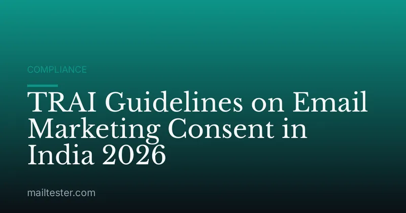 TRAI Guidelines on Email Marketing Consent in India 2026