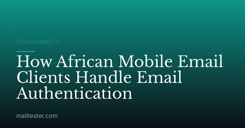 How African Mobile Email Clients Handle Email Authentication