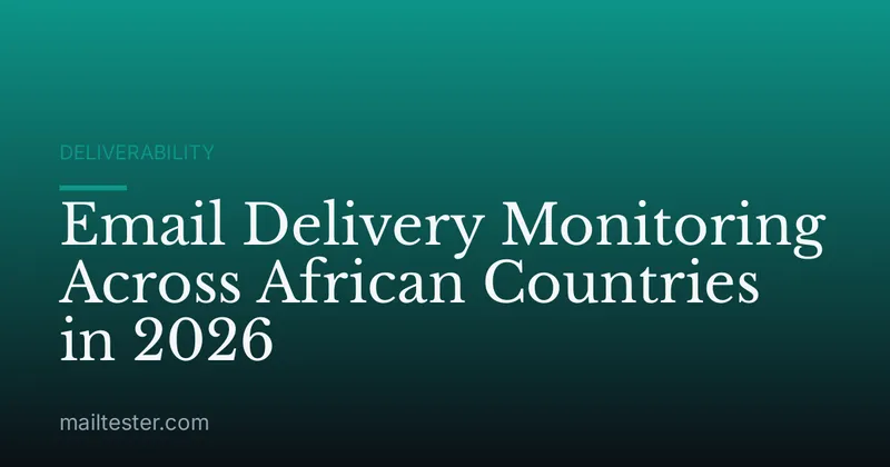 Email Delivery Monitoring Across African Countries in 2026