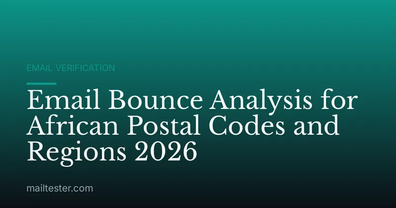 Email Bounce Analysis for African Postal Codes and Regions 2026