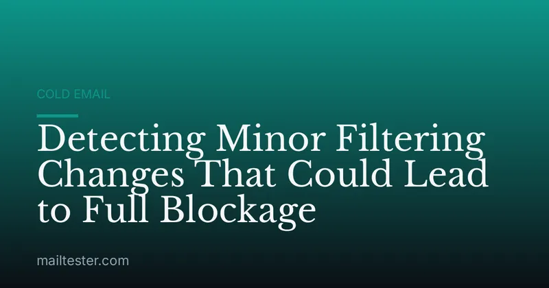 Detecting Minor Filtering Changes That Could Lead to Full Blockage