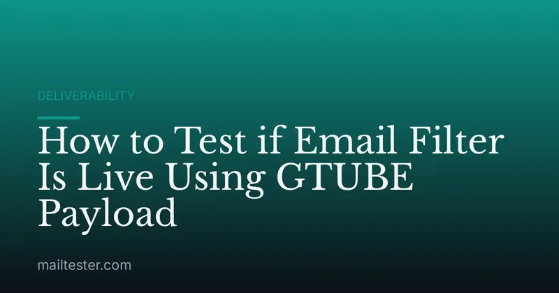 How to Test if Email Filter Is Live Using GTUBE Payload