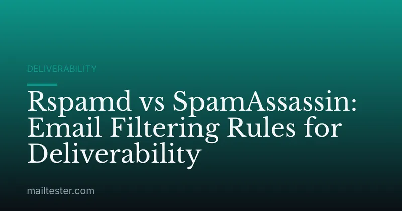 Rspamd vs SpamAssassin: Email Filtering Rules for Deliverability