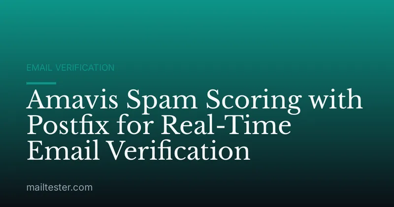 Amavis Spam Scoring with Postfix for Real-Time Email Verification