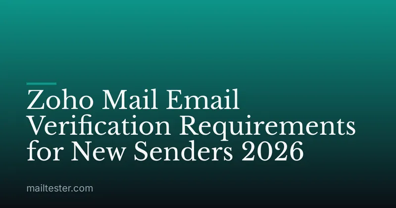 Zoho Mail Email Verification Requirements for New Senders 2026
