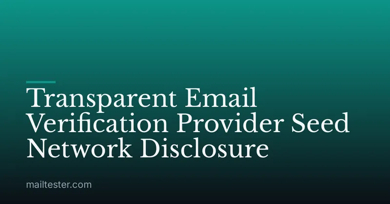 Transparent Email Verification Provider Seed Network Disclosure