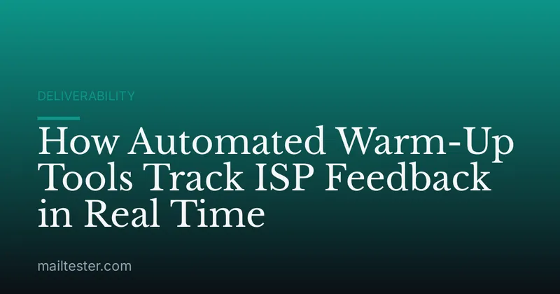 How Automated Warm-Up Tools Track ISP Feedback in Real Time