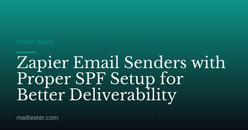 Zapier Email Senders with Proper SPF Setup for Better Deliverability