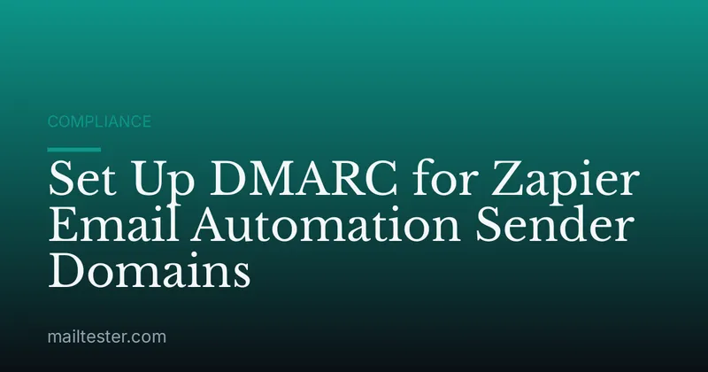 Set Up DMARC for Zapier Email Automation Sender Domains