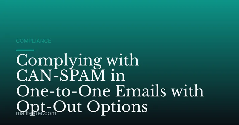 Complying with CAN-SPAM in One-to-One Emails with Opt-Out Options