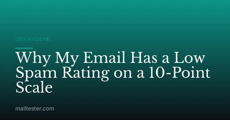Why My Email Has a Low Spam Rating on a 10-Point Scale