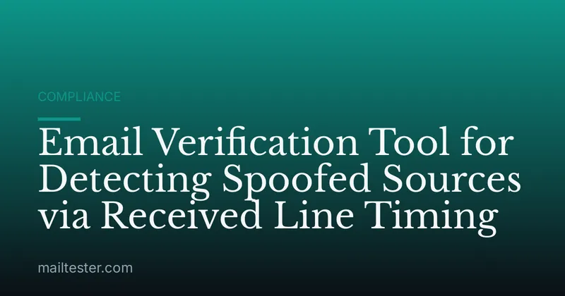 Email Verification Tool for Detecting Spoofed Sources via Received Line Timing