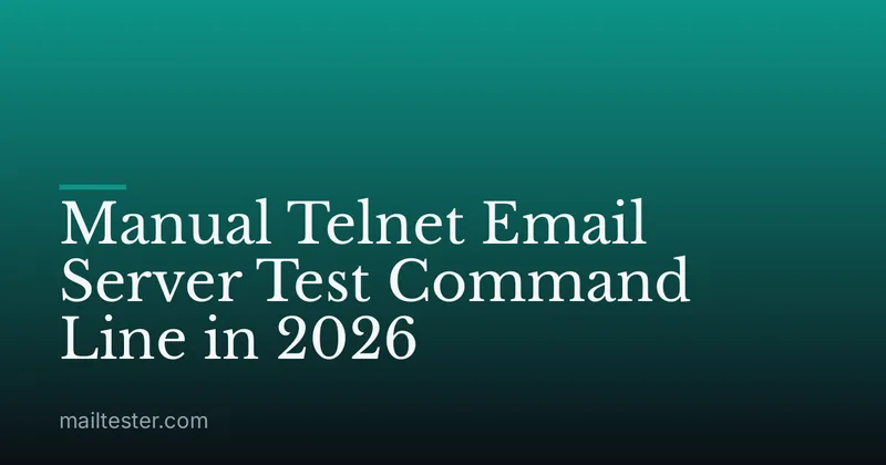 Manual Telnet Email Server Test Command Line in 2026