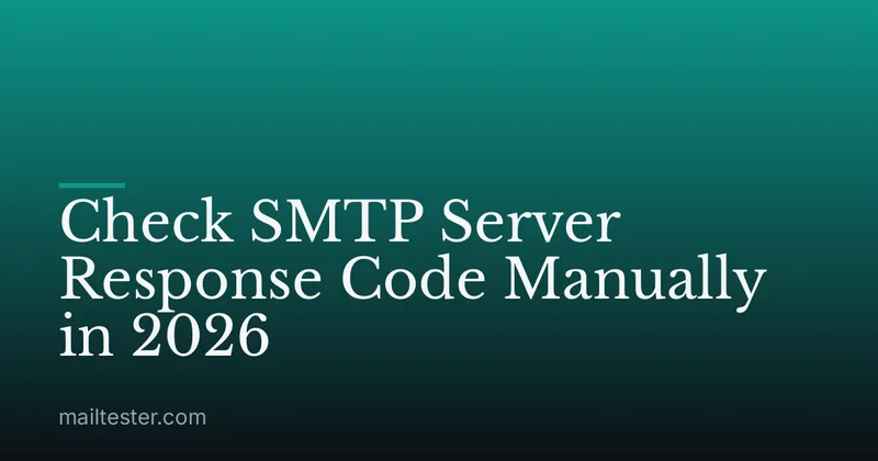 Check SMTP Server Response Code Manually in 2026