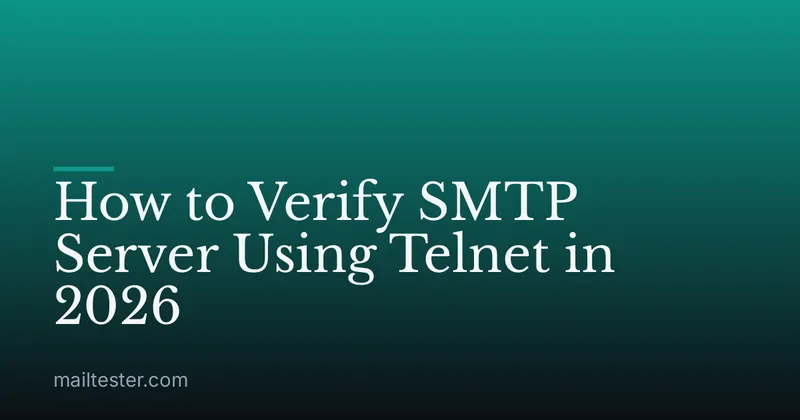 How to Verify SMTP Server Using Telnet in 2026