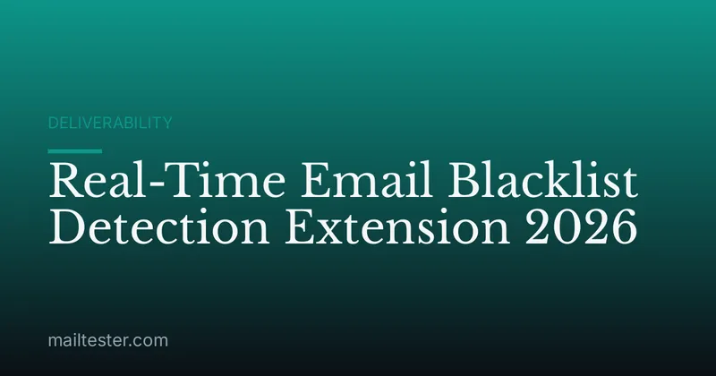 Real-Time Email Blacklist Detection Extension 2026