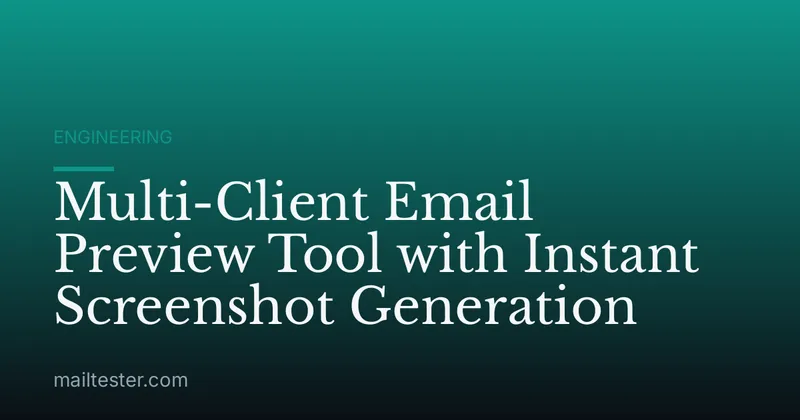 Multi-Client Email Preview Tool with Instant Screenshot Generation