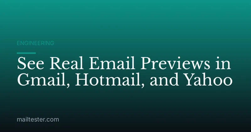 See Real Email Previews in Gmail, Hotmail, and Yahoo