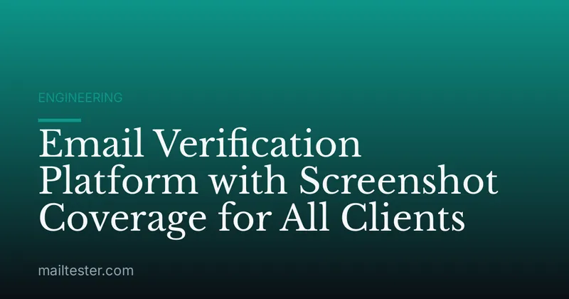 Email Verification Platform with Screenshot Coverage for All Clients