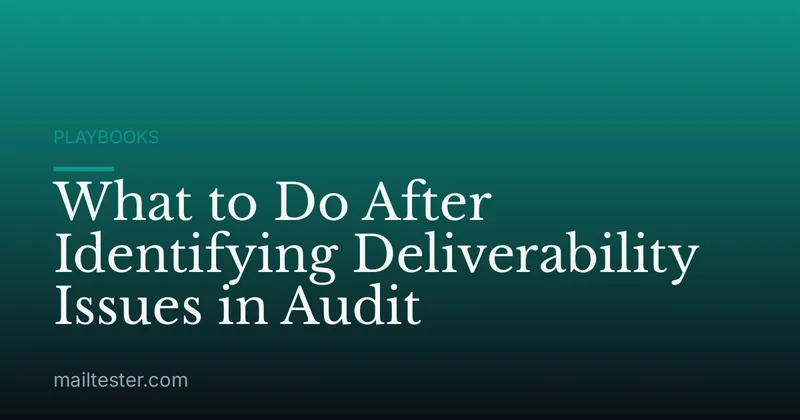 What to Do After Identifying Deliverability Issues in Audit