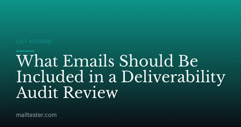 What Emails Should Be Included in a Deliverability Audit Review