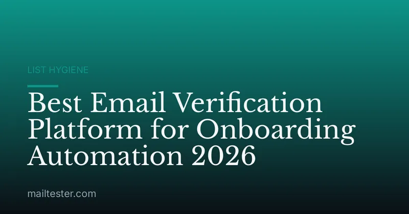 Best Email Verification Platform for Onboarding Automation 2026