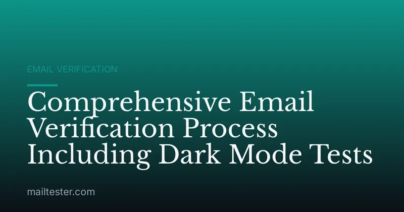 Comprehensive Email Verification Process Including Dark Mode Tests