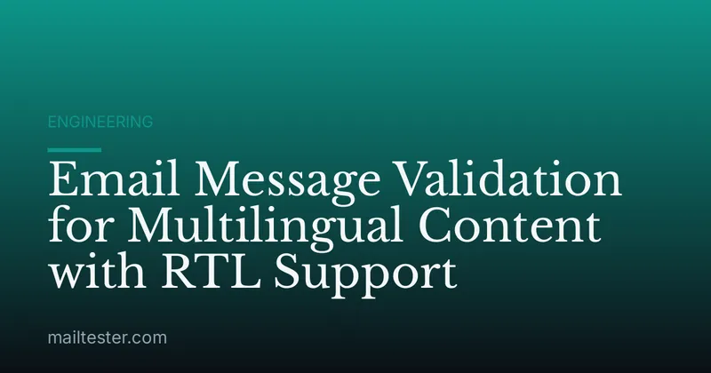 Email Message Validation for Multilingual Content with RTL Support