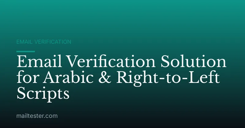 Email Verification Solution for Arabic & Right-to-Left Scripts