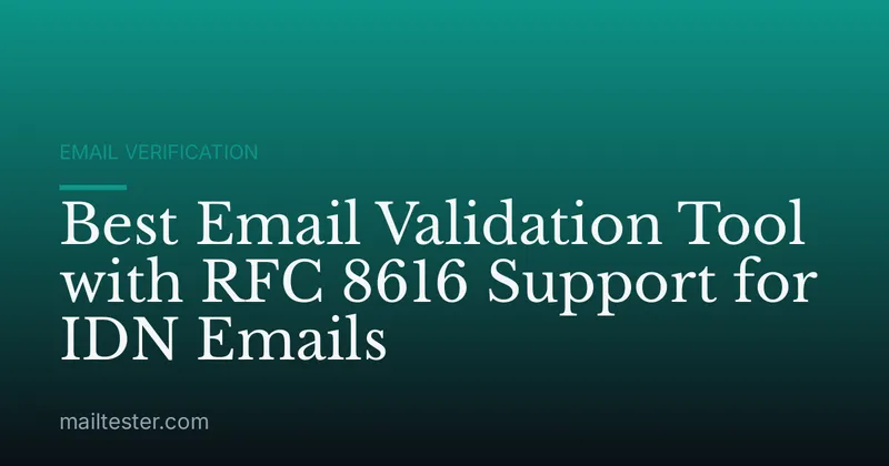 Best Email Validation Tool with RFC 8616 Support for IDN Emails