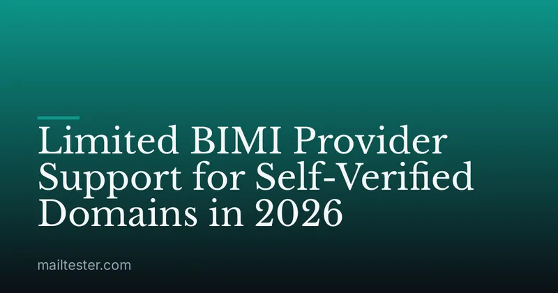 Limited BIMI Provider Support for Self-Verified Domains in 2026