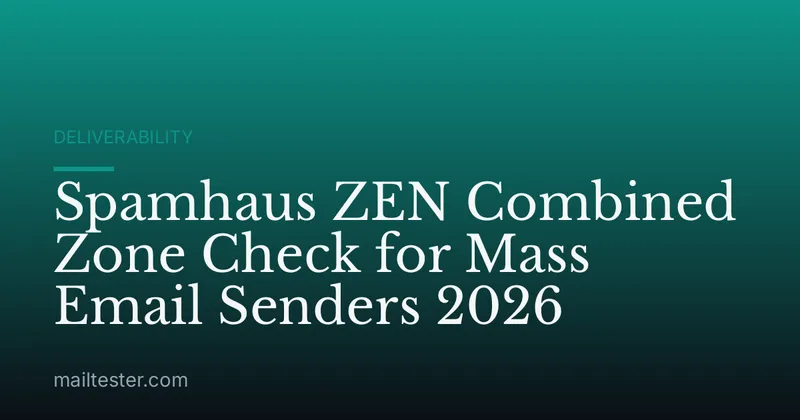 Spamhaus ZEN Combined Zone Check for Mass Email Senders 2026