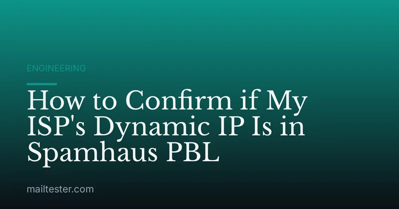 How to Confirm if My ISP's Dynamic IP Is in Spamhaus PBL