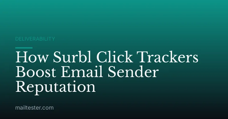 How Surbl Click Trackers Boost Email Sender Reputation